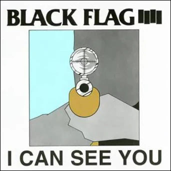 BLACK FLAG - I CAN SEE YOU