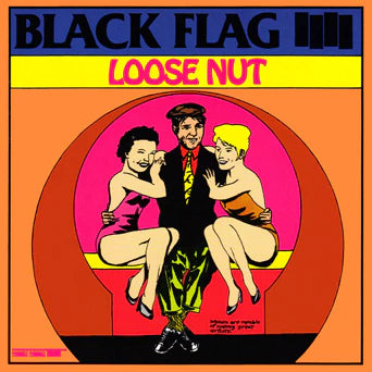 BLACK FLAG - LOOSE NUT