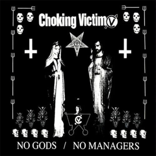 CHOKING VICTIM - NO GODS NO MANAGERS