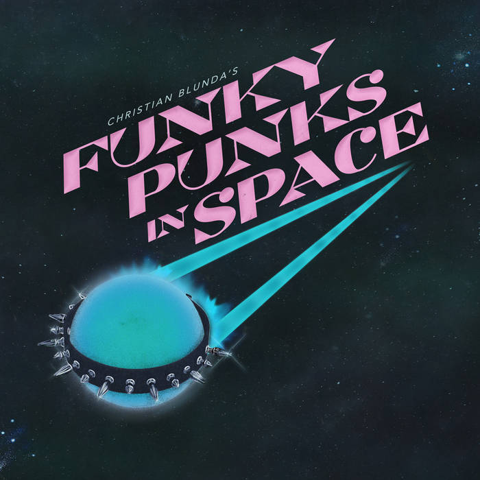 CHRISTIAN BLUNDA - FUNKY PUNKS IN SPACE 1