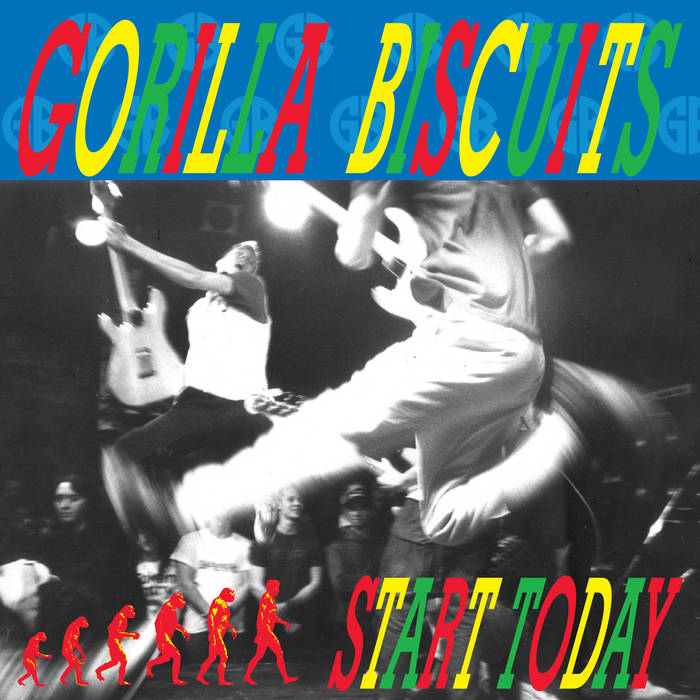 GORILLA BISCUITS - START TODAY