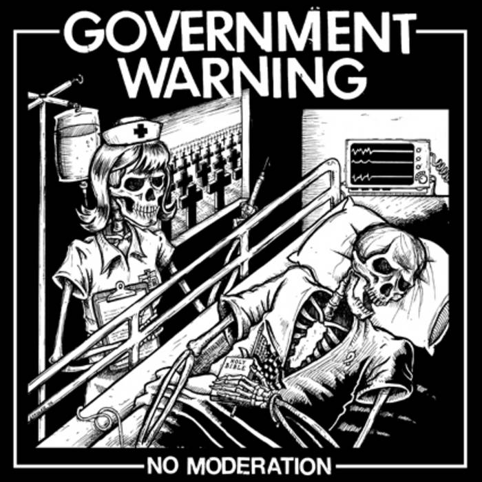 GOVERNMENT WARNING - NO MODERATION