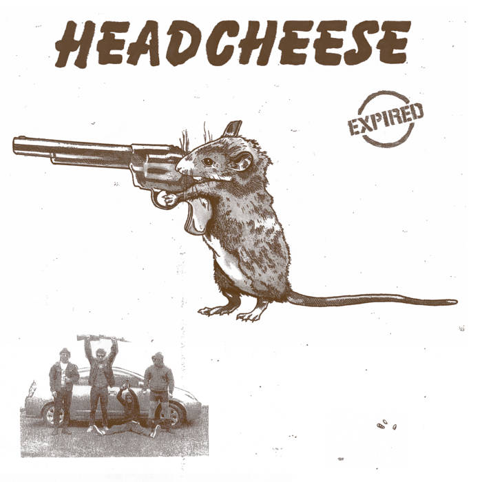HEADCHEESE - EXPIRED