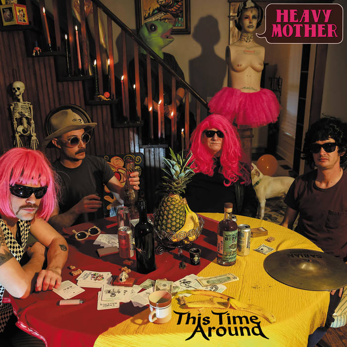 HEAVY MOTHER - THIS TIME AROUND
