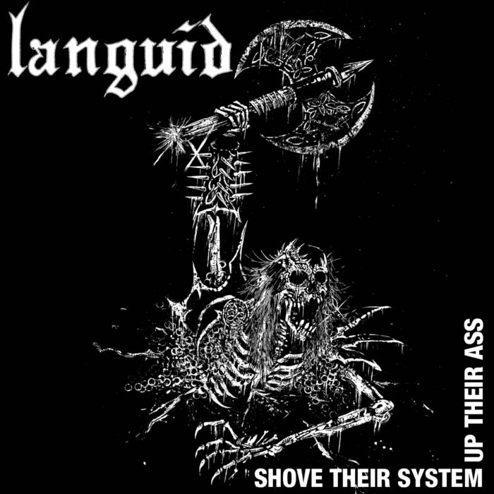 LANGUID - SHOVE THEIR SYSTEM UP THEIR ASS