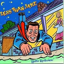 LESS THAN JAKE - HELLO ROCKVIEW