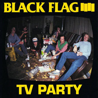 BLACK FLAG - TV PARTY