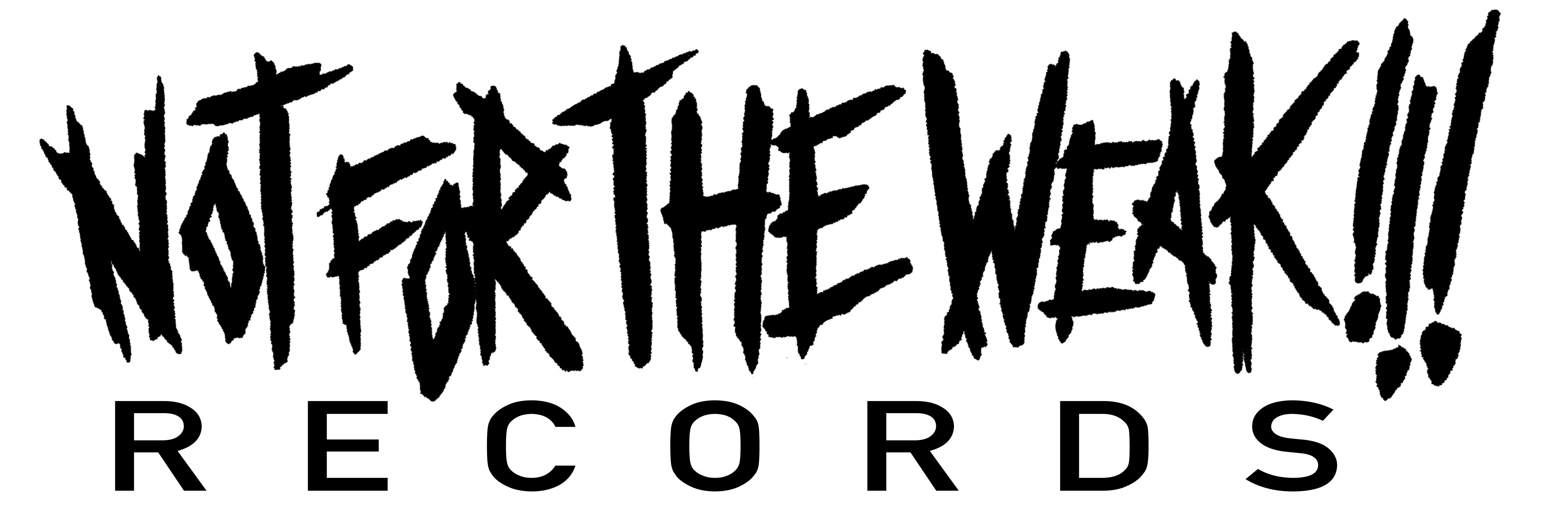 Not For The Weak Records logo