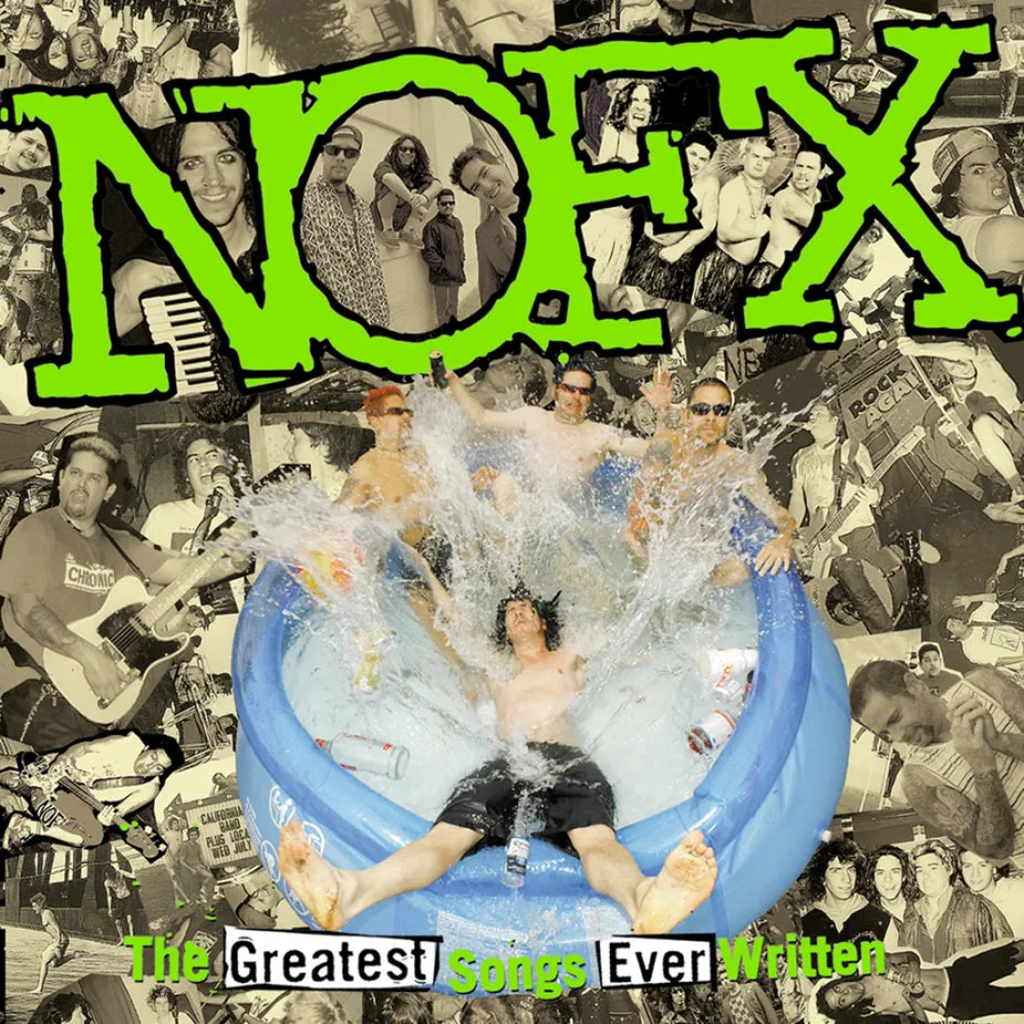 NOFX - GREATEST SONGS ECER WRITTEN (BY US)