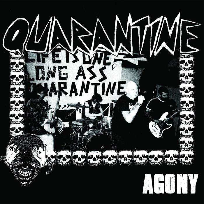 QUARANTINE - AGONY