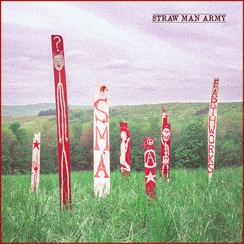STRAW MAN ARMY - EARTH WORKS