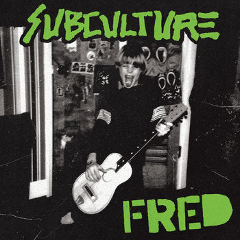 SUBCULTURE - FRED