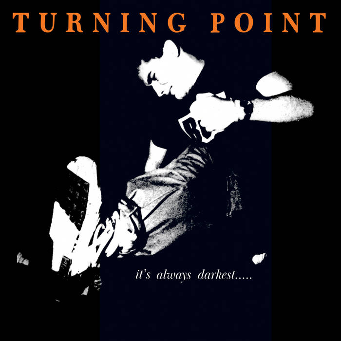 TURNING POINT - IT'S ALWAYS DARKEST (ORANGE)