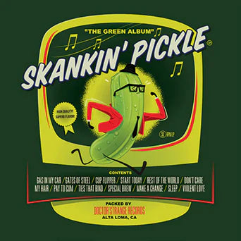 SKANKIN' PICKLE - THE GREEN ALBUM
