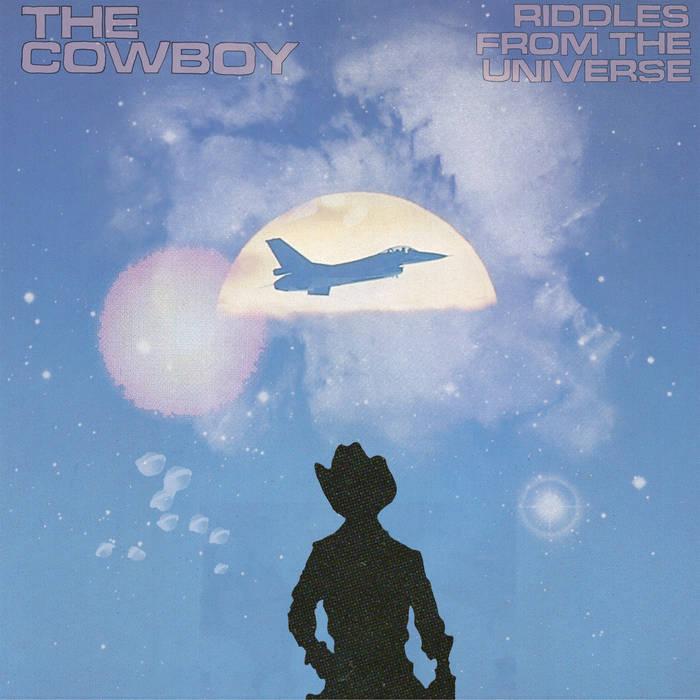 THE COWBOY - RIDDLES FROM THE UNIVERSE