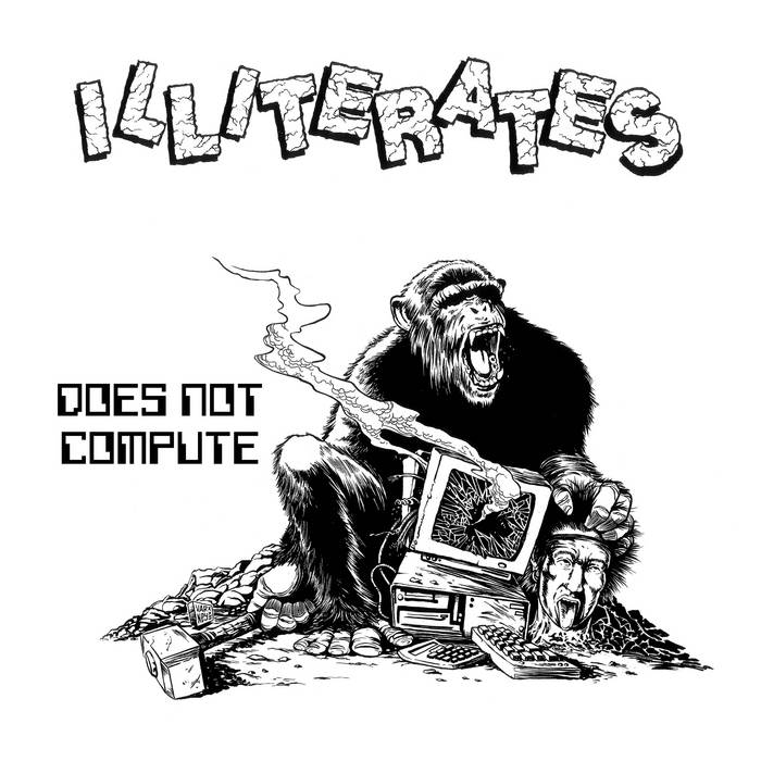 ILLITERATES - DOES NOT COMPUTE
