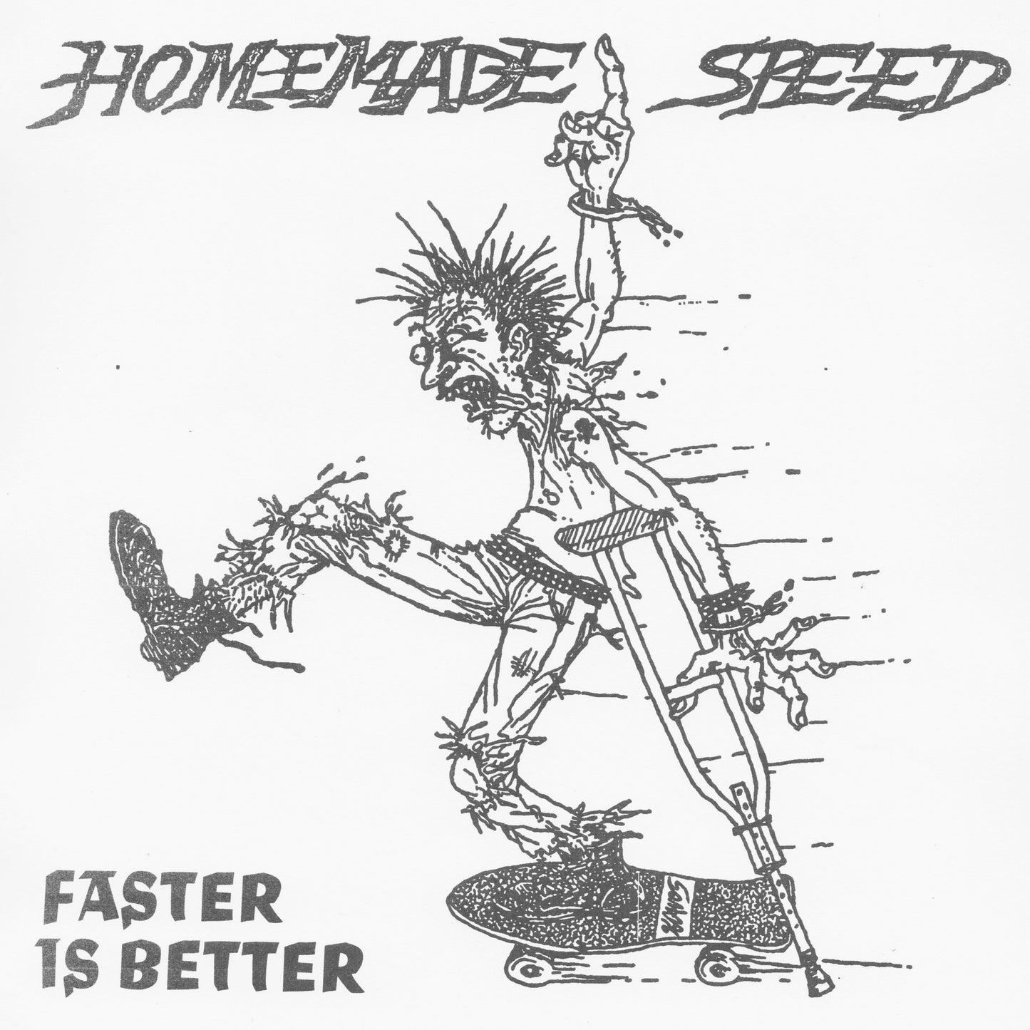 HOMEMADE SPEED - FASTER IS BETTER